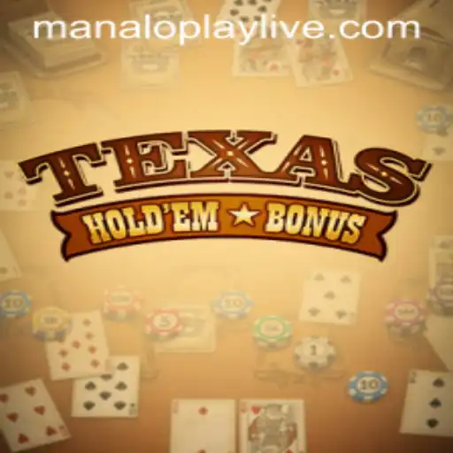 Exploring Texas Hold'em Bonus: Features, Rules, and the Manaloplay Experience